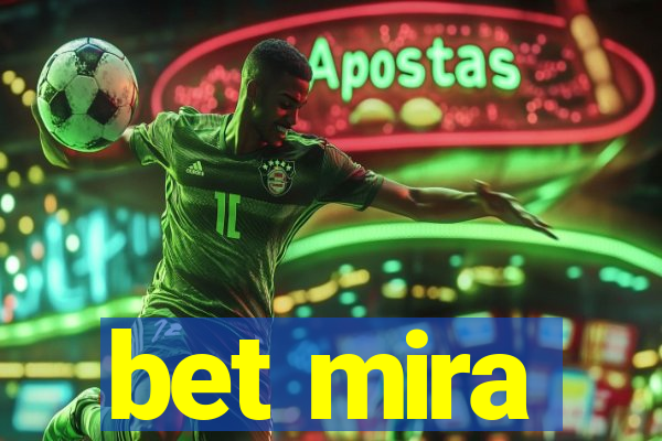 bet mira
